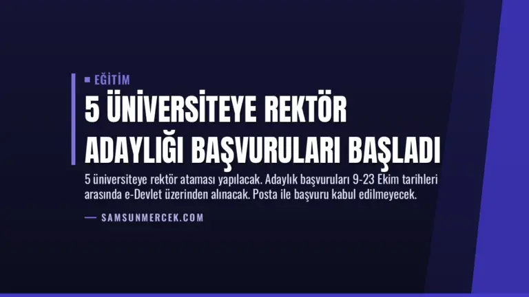 5 Üniversiteye Rektör Adaylığı Başvuruları Başladı