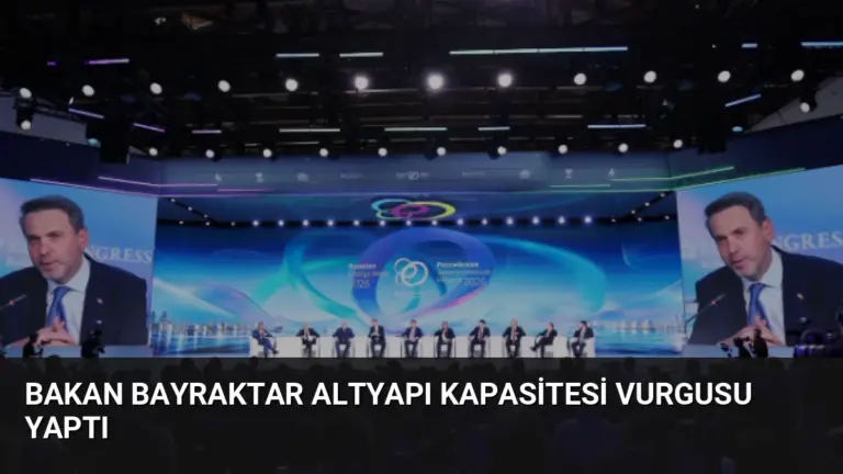 Bakan Bayraktar Altyapı Kapasitesi Vurgusu Yaptı