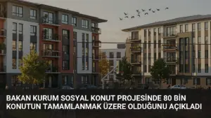 Bakan Kurum Sosyal Konut Projesinde 80 Bin Konutun Tamamlanmak Üzere Olduğunu Açıkladı
