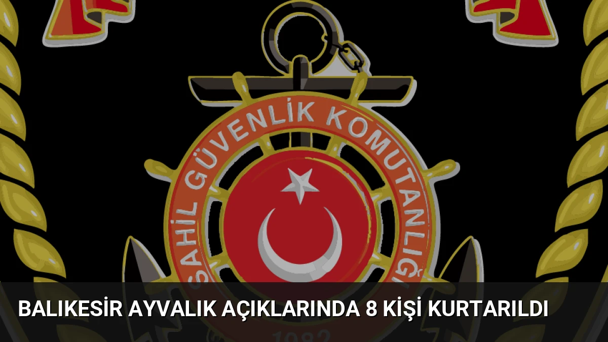 Balıkesir Ayvalık Açıklarında 8 Kişi Kurtarıldı