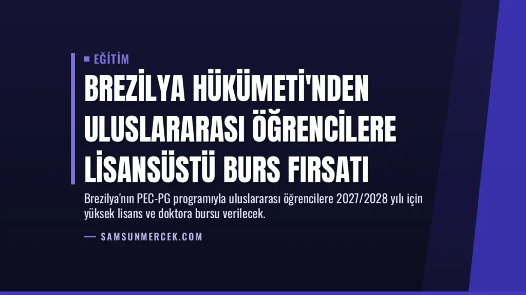 Brezilya Hükümeti'nden Uluslararası Öğrencilere Lisansüstü Burs Fırsatı