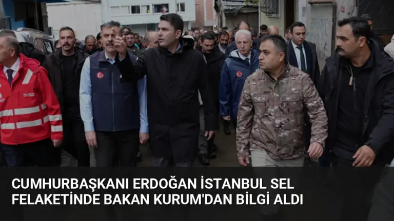 Cumhurbaşkanı Erdoğan İstanbul Sel Felaketinde Bakan Kurum’dan Bilgi Aldı