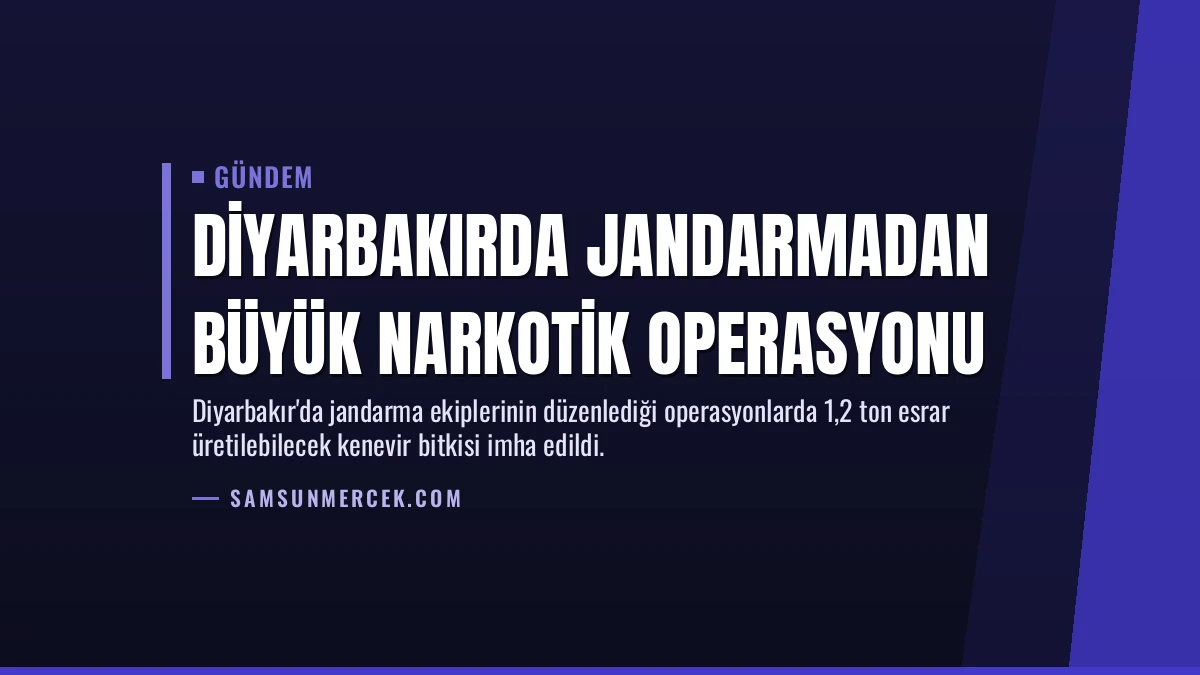 Diyarbakırda Jandarmadan Büyük Narkotik Operasyonu