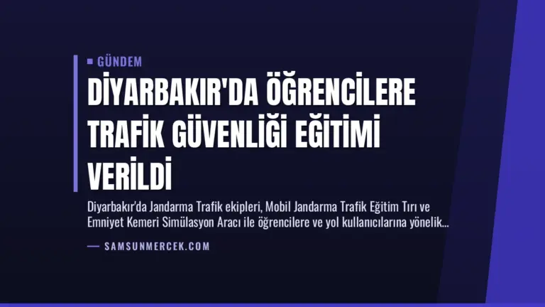 Diyarbakır’da Öğrencilere Trafik Güvenliği Eğitimi Verildi