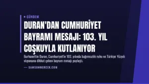 Duran'dan Cumhuriyet Bayramı mesajı: 103. yıl coşkuyla kutlanıyor