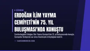Erdoğan İlim Yayma Cemiyeti’nin 75. Yıl Buluşması’nda Konuştu