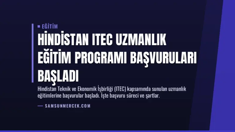 Hindistan ITEC Uzmanlık Eğitim Programı Başvuruları Başladı