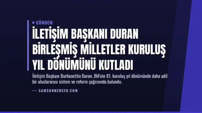 İletişim Başkanı Duran Birleşmiş Milletler kuruluş yıl dönümünü kutladı