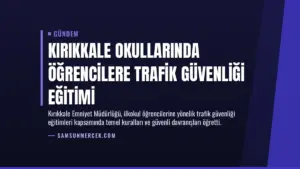 Kırıkkale Okullarında Öğrencilere Trafik Güvenliği Eğitimi