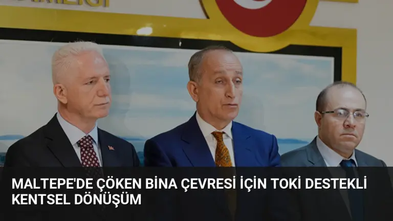 Maltepe’de Çöken Bina Çevresi İçin TOKİ Destekli Kentsel Dönüşüm