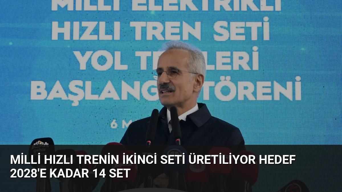 Milli Hızlı Trenin İkinci Seti Üretiliyor Hedef 2028’e Kadar 14 Set