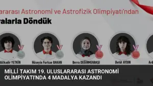 Milli Takım 19. Uluslararası Astronomi Olimpiyatı’nda 4 Madalya Kazandı