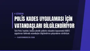 Polis KADES Uygulaması İçin Vatandaşları Bilgilendiriyor