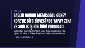 Sağlık Bakanı Memişoğlu Güney Kore’de Biyo Zirvesi’nde Yapay Zeka ve Sağlık İş Birliğini Vurguladı