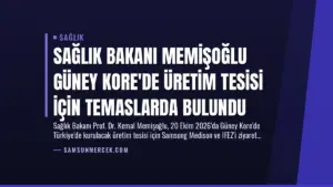 Sağlık Bakanı Memişoğlu Güney Kore’de Üretim Tesisi İçin Temaslarda Bulundu