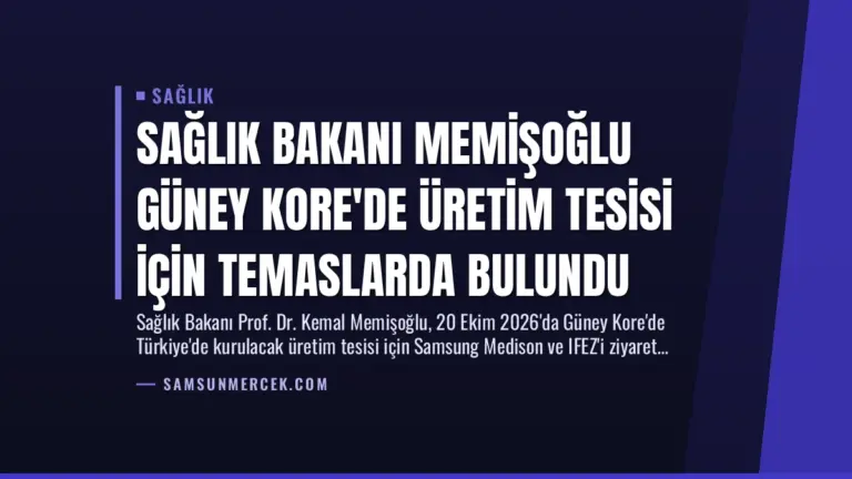 Sağlık Bakanı Memişoğlu Güney Kore’de Üretim Tesisi İçin Temaslarda Bulundu