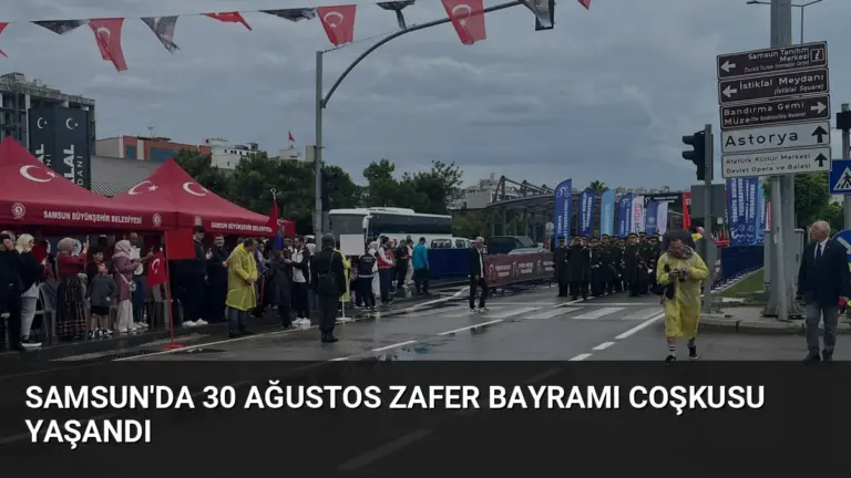 Samsun’da 30 Ağustos Zafer Bayramı Coşkusu Yaşandı
