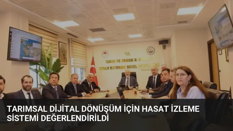 Tarımsal Dijital Dönüşüm İçin Hasat İzleme Sistemi Değerlendirildi