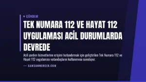 Tek Numara 112 ve Hayat 112 Uygulaması Acil Durumlarda Devrede