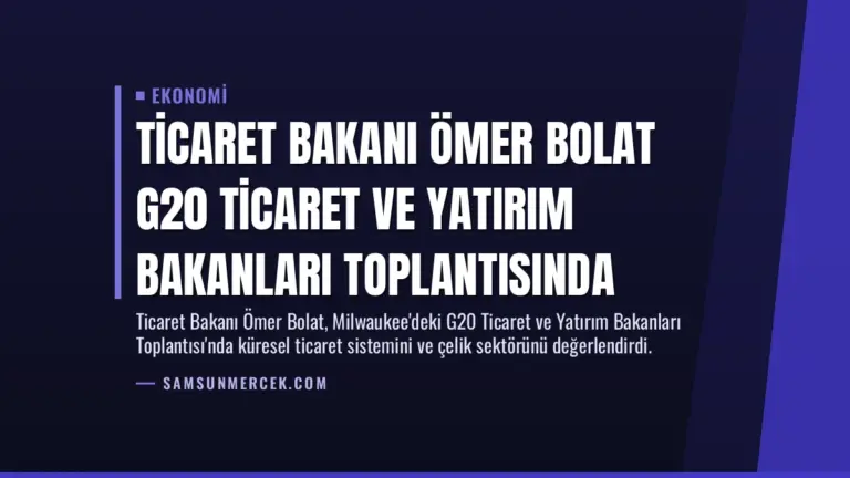Ticaret Bakanı Ömer Bolat G20 Ticaret ve Yatırım Bakanları Toplantısında