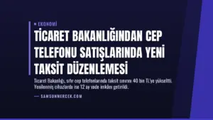 Ticaret Bakanlığından Cep Telefonu Satışlarında Yeni Taksit Düzenlemesi