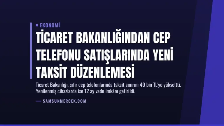 Ticaret Bakanlığından Cep Telefonu Satışlarında Yeni Taksit Düzenlemesi