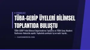 TÜBA-GEBİP Üyeleri Bilimsel Toplantıda Buluştu