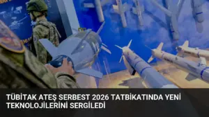 TÜBİTAK Ateş Serbest 2026 Tatbikatında Yeni Teknolojilerini Sergiledi