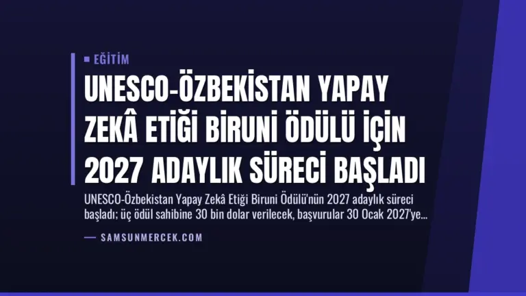 UNESCO-Özbekistan Yapay Zekâ Etiği Biruni Ödülü için 2027 Adaylık Süreci Başladı