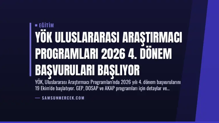 YÖK Uluslararası Araştırmacı Programları 2026 4. Dönem Başvuruları Başlıyor