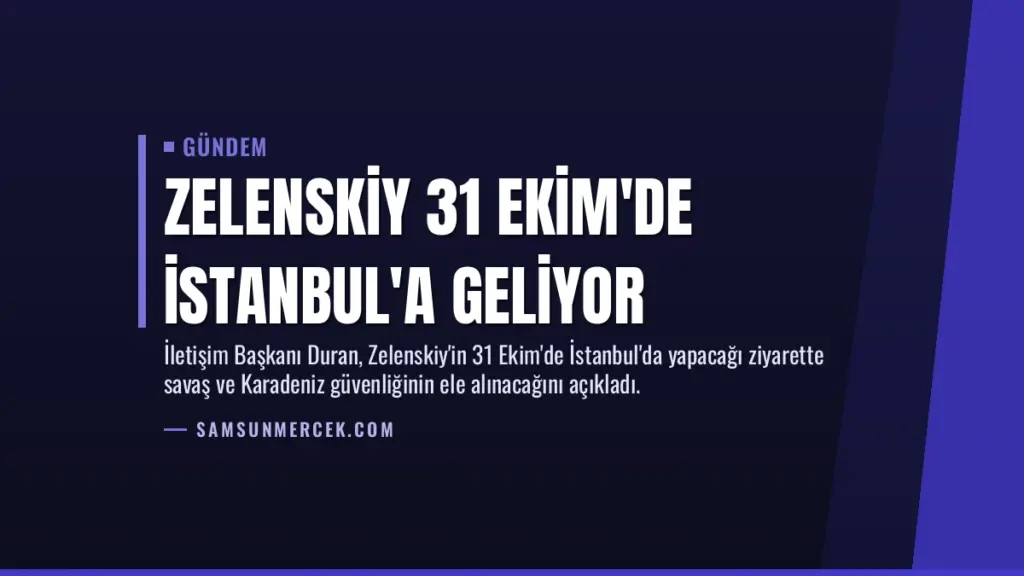 Zelenskiy 31 Ekim'de İstanbul'a Geliyor