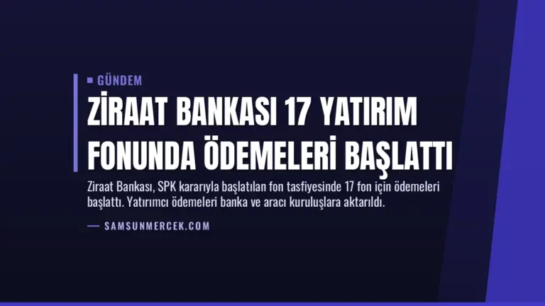 Ziraat Bankası 17 Yatırım Fonunda Ödemeleri Başlattı